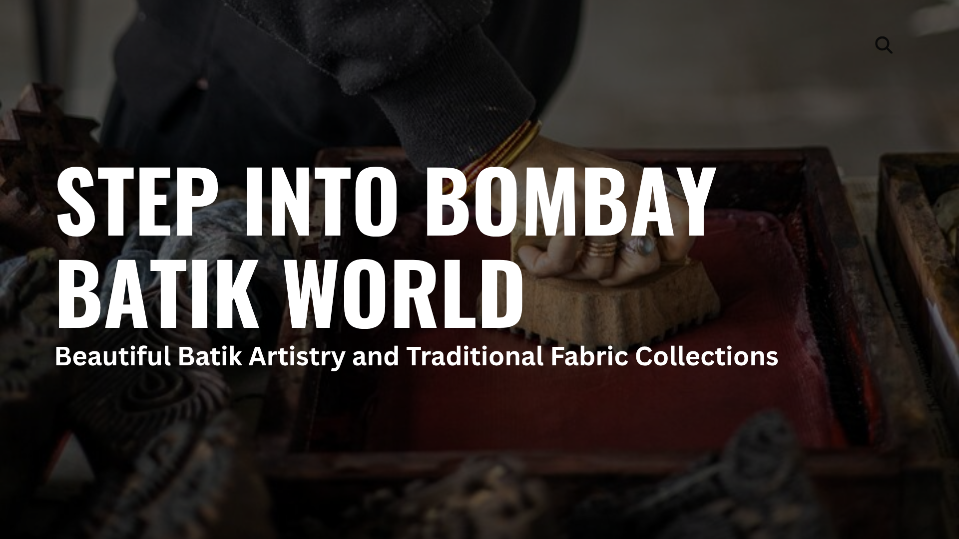 Step Into Bombay Batik World: Beautiful Batik Artistry and Traditional Fabric Collections